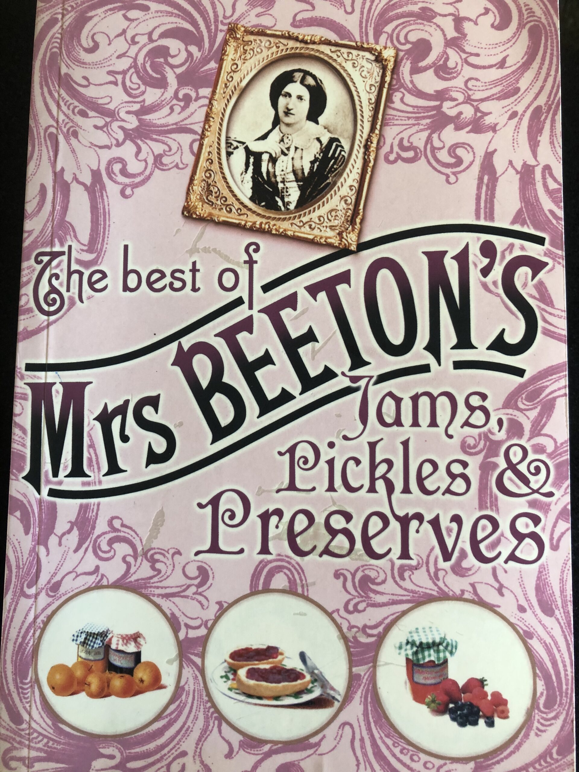 Mrs Beeton’s Preserves – Part 1